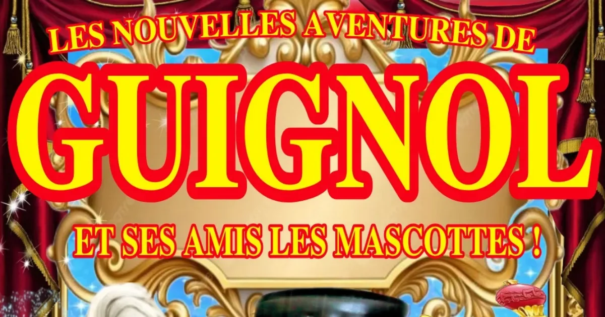 Spectacle - Les nouvelles aventures de Guignol et ses amis l